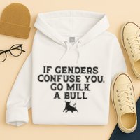On The Back If Genders Confuse You Go Milk A Bull Meme Hoodie