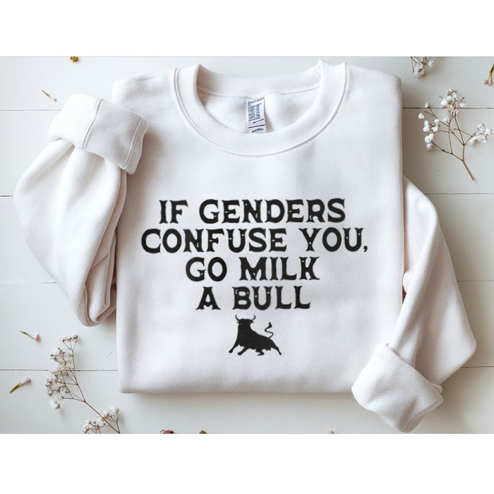 On The Back If Genders Confuse You Go Milk A Bull Meme Sweatshirt