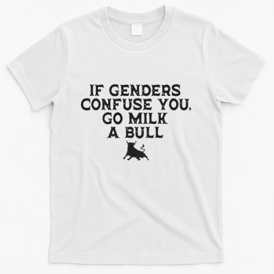 On The Back If Genders Confuse You Go Milk A Bull Meme T-Shirt