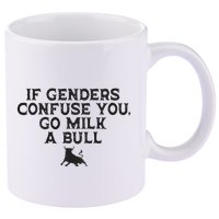 On The Back If Genders Confuse You Go Milk A Bull Meme 11oz C Handle Ceramic Mug