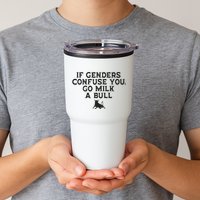 On The Back If Genders Confuse You Go Milk A Bull Meme Tumbler