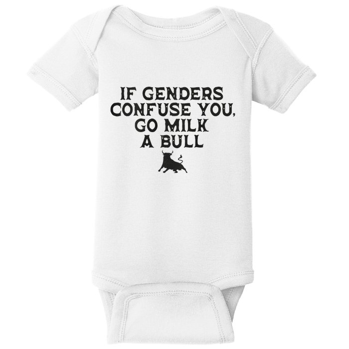 On The Back If Genders Confuse You Go Milk A Bull Meme Baby Bodysuit