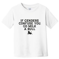 On The Back If Genders Confuse You Go Milk A Bull Meme Toddler T-Shirt