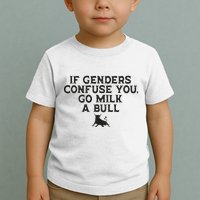 On The Back If Genders Confuse You Go Milk A Bull Meme Toddler T-Shirt