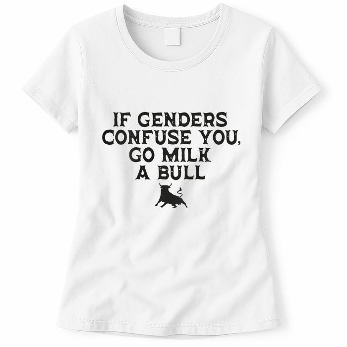 On The Back If Genders Confuse You Go Milk A Bull Meme Womens T-Shirt