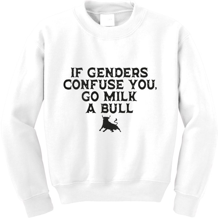 On The Back If Genders Confuse You Go Milk A Bull Meme Kids Sweatshirt