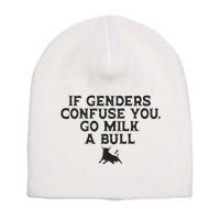 On The Back If Genders Confuse You Go Milk A Bull Meme Short Acrylic Beanie