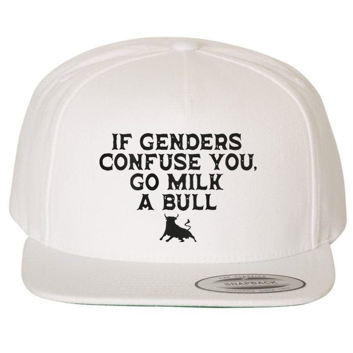 On The Back If Genders Confuse You Go Milk A Bull Meme Wool Snapback Cap