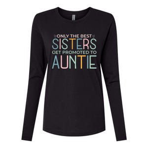 Only The Best Sisters Get Promoted To Auntie Womens Cotton Relaxed Long Sleeve T-Shirt