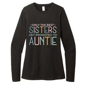 Only The Best Sisters Get Promoted To Auntie Womens CVC Long Sleeve Shirt