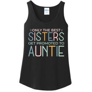 Only The Best Sisters Get Promoted To Auntie Ladies Essential Tank