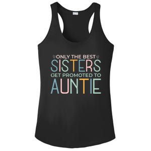 Only The Best Sisters Get Promoted To Auntie Ladies PosiCharge Competitor Racerback Tank