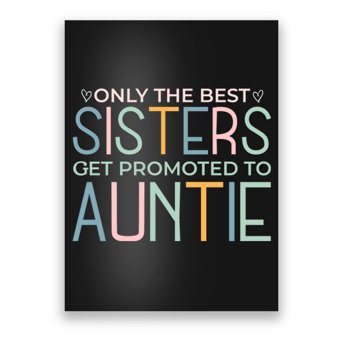 Only The Best Sisters Get Promoted To Auntie Poster