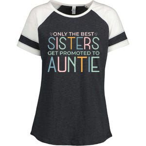 Only The Best Sisters Get Promoted To Auntie Enza Ladies Jersey Colorblock Tee