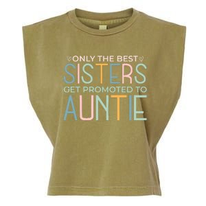 Only The Best Sisters Get Promoted To Auntie Garment-Dyed Women's Muscle Tee