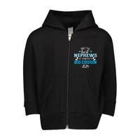 Only The Best Nephews Get Promoted To Big Cousin 2024 Toddler Zip Fleece Hoodie