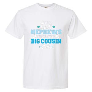 Only The Best Nephews Get Promoted To Big Cousin 2024 Garment-Dyed Heavyweight T-Shirt