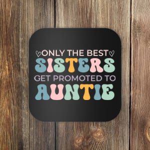 Only The Best Sisters Get Promoted To Auntie Coaster