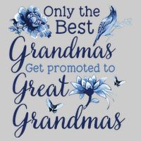 Only The Best Grandmas Get Promoted To Great Grandmas Cooling Performance Crew T-Shirt