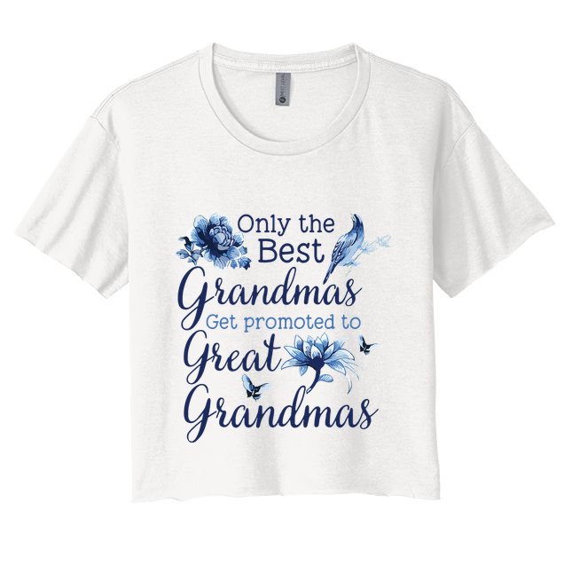 Only The Best Grandmas Get Promoted To Great Grandmas Crop Top