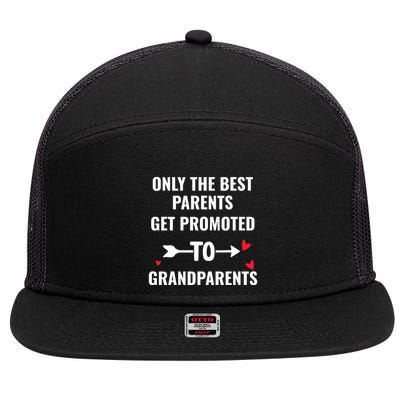 Only The Best Parents Get Promoted To Grandparents 7 Panel Mesh Trucker Snapback Hat