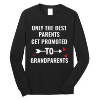 Only The Best Parents Get Promoted To Grandparents Long Sleeve Shirt