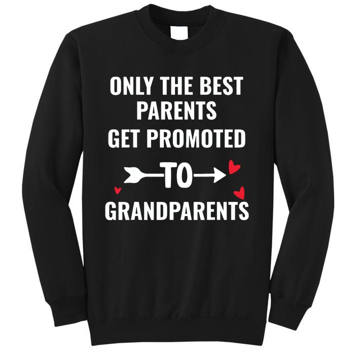 Only The Best Parents Get Promoted To Grandparents Sweatshirt