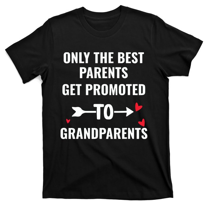 Only The Best Parents Get Promoted To Grandparents T-Shirt