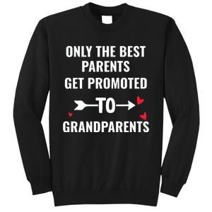 Only The Best Parents Get Promoted To Grandparents Tall Sweatshirt