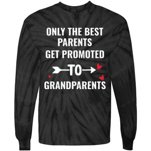 Only The Best Parents Get Promoted To Grandparents Tie-Dye Long Sleeve Shirt