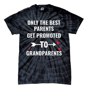 Only The Best Parents Get Promoted To Grandparents Tie-Dye T-Shirt