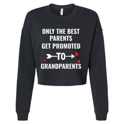 Only The Best Parents Get Promoted To Grandparents Cropped Pullover Crew