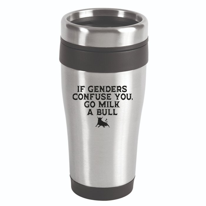 On The Back If Genders Confuse You Go Milk A Bull 16oz Travel Tumbler