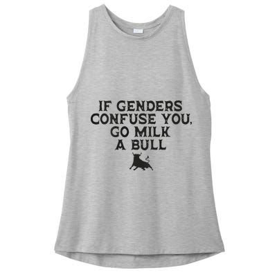 On The Back If Genders Confuse You Go Milk A Bull Ladies PosiCharge Tri-Blend Wicking Tank