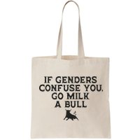 On The Back If Genders Confuse You Go Milk A Bull Bag