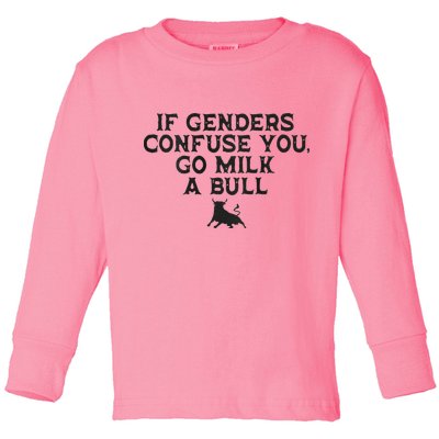 On The Back If Genders Confuse You Go Milk A Bull Toddler Long Sleeve Shirt