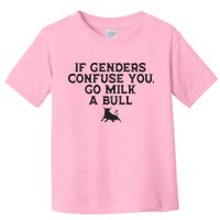On The Back If Genders Confuse You Go Milk A Bull Toddler T-Shirt