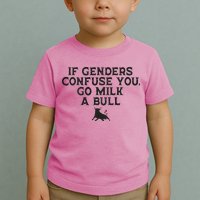 On The Back If Genders Confuse You Go Milk A Bull Toddler T-Shirt