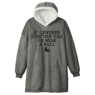 On The Back If Genders Confuse You Go Milk A Bull Hooded Wearable Blanket