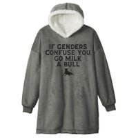 On The Back If Genders Confuse You Go Milk A Bull Hooded Wearable Blanket
