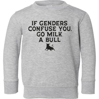 On The Back If Genders Confuse You Go Milk A Bull Toddler Sweatshirt