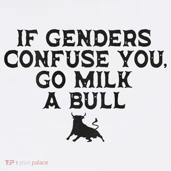 On The Back If Genders Confuse You Go Milk A Bull Sweatshirt