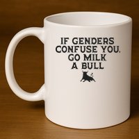 On The Back If Genders Confuse You Go Milk A Bull 11oz C Handle Ceramic Mug