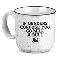 On The Back If Genders Confuse You Go Milk A Bull 15oz Campfire Ceramic Mug