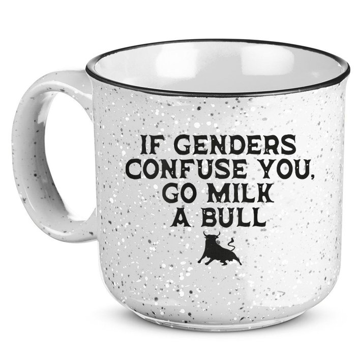 On The Back If Genders Confuse You Go Milk A Bull 15oz Campfire Ceramic Mug