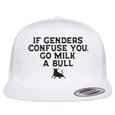 On The Back If Genders Confuse You Go Milk A Bull Flat Bill Trucker Hat