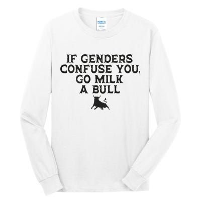On The Back If Genders Confuse You Go Milk A Bull Tall Long Sleeve T-Shirt