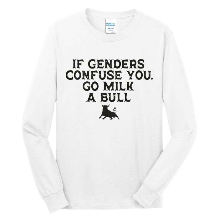 On The Back If Genders Confuse You Go Milk A Bull Tall Long Sleeve T-Shirt