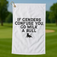 On The Back If Genders Confuse You Go Milk A Bull Golf Towel