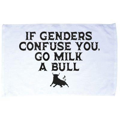 On The Back If Genders Confuse You Go Milk A Bull Microfiber Hand Towel